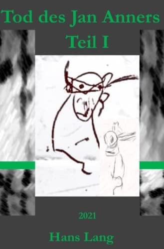 Tod des Jan Anners Teil I