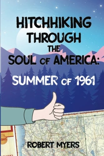 Hitchhiking Through the Soul of America: Summer 1961