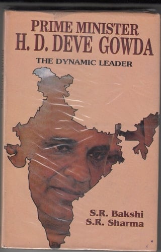 Prime Minister H. D. Deve Gowda The Dynamic Leader