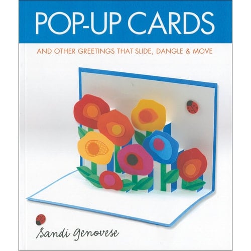 Pop-Up Cards And Other Greetings That Slide, Dangle and Move