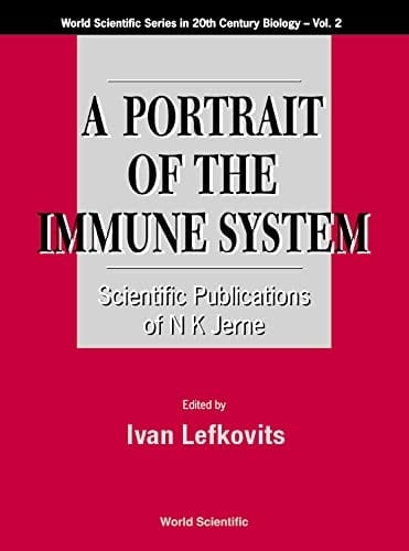 A Portrait of the Immune System Scientific Publications of N.K. Jerne