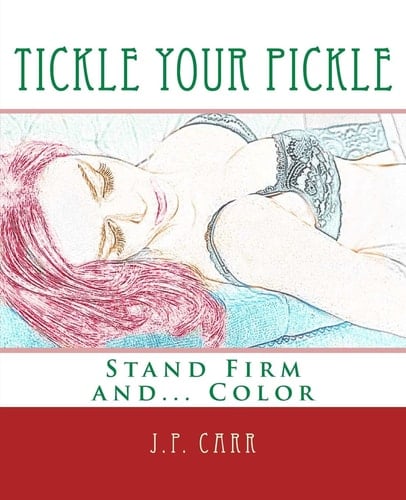 Tickle Your Pickle Stand Firm and Color