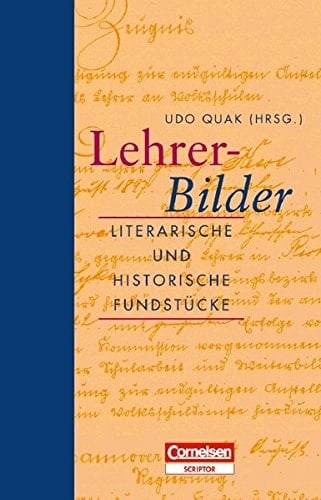 Lehrer-Bilder literarische und historische Fundstücke
