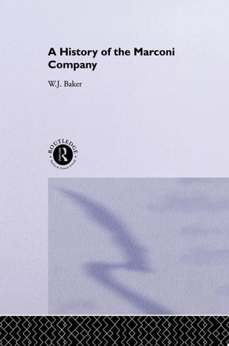 A History of the Marconi Company 1874-1965