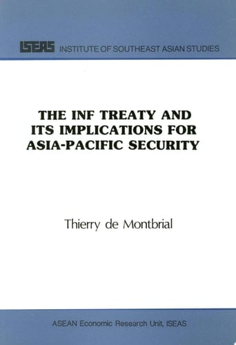 The INF (Intermediate-Range Nuclear Forces) Treaty and Its Implications for Asia-Pacific Security