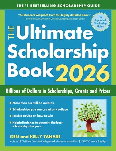 The Ultimate Scholarship Book 2026 Billions of Dollars in Scholarships, Grants and Prizes