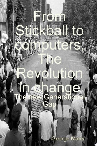 From Stickball to computers, The Revolution in change