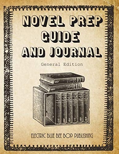 Novel Prep Guide and Journal General Edition