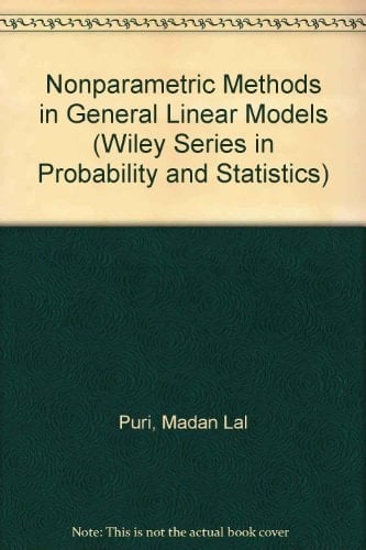 Nonparametric Methods in General Linear Models (Wiley Series in Probability and Statistics)