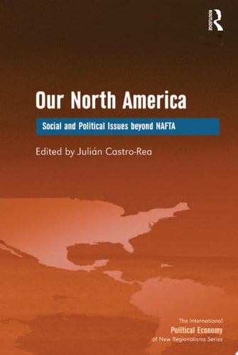 Our North America Social and Political Issues beyond NAFTA