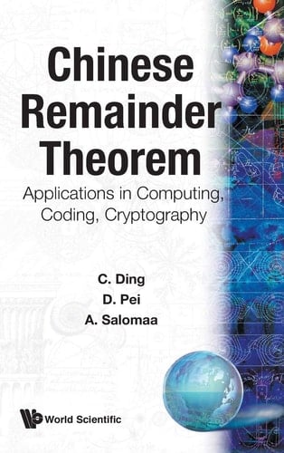 Chinese Remainder Theorem Applications in Computing, Coding, Cryptography