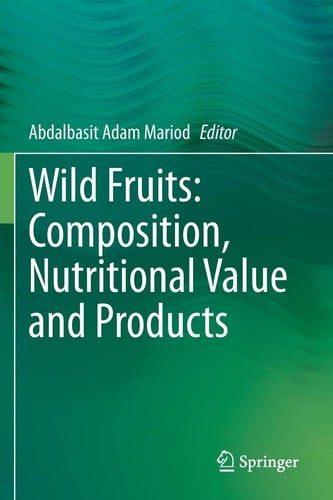 Wild Fruits: Composition, Nutritional Value and Products