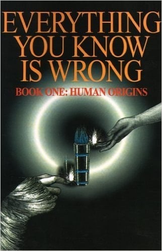 Everything You Know is Wrong: Human evolution