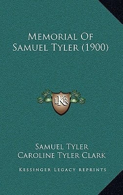 Memorial Of Samuel Tyler (1900)