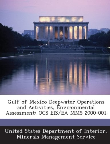 Gulf of Mexico Deepwater Operations and Activities, Environmental Assessment Ocs Eis/Ea Mms 2000-001