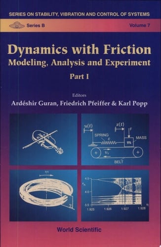 Dynamics with Friction Modeling, Analysis and Experiment