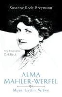 Alma Mahler-Werfel Muse, Gattin, Witwe