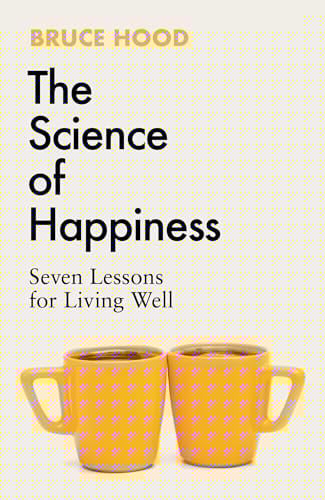 The Science of Happiness