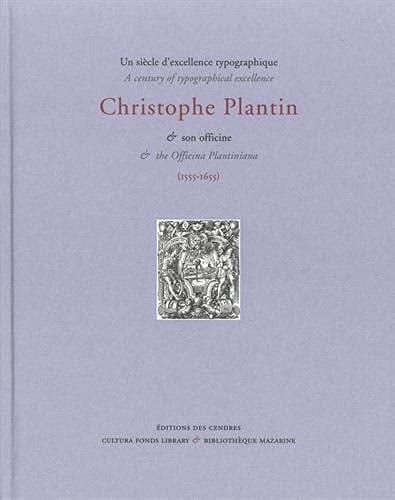 Century of typographical excellence Christophe Plantin & the Officina Plantiniana : (1555-1655)