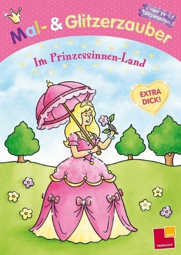 Mal- & Glitzerzauber - im Prinzessinnen-Land mit 24 Glitzerseiten ; extra dick!