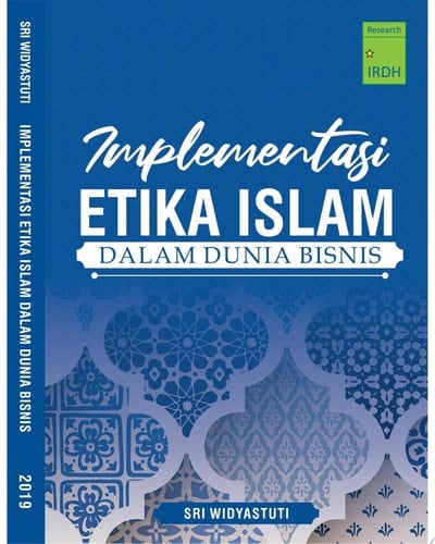 IMPLEMENTASI ETIKA ISLAM DALAM DUNIA BISNIS