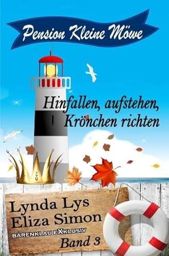 Pension Kleine Möwe Band 3: Hinfallen, aufstehen, Krönchen richten