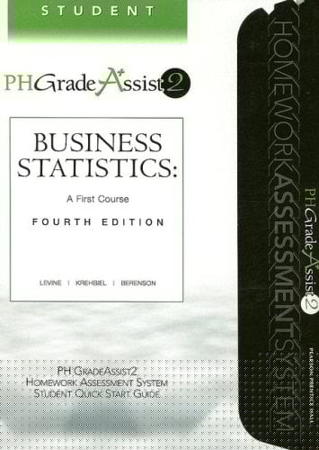 Business Statistics Homework Assessment System: A First Course (PH GradeAssist2)