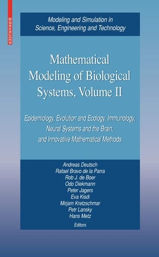 Mathematical Modeling of Biological Systems, Volume II Epidemiology, Evolution and Ecology, Immunology, Neural Systems and the Brain, and Innovative Mathematical Methods