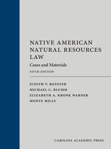 Native American Natural Resources Law Cases and Materials