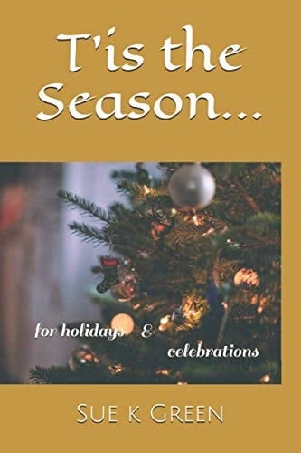 T'Is the Season... For Holidays and Celebrations !!!