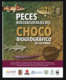 Peces dulceacuícolas del Chocó biogeográfico de Colombia