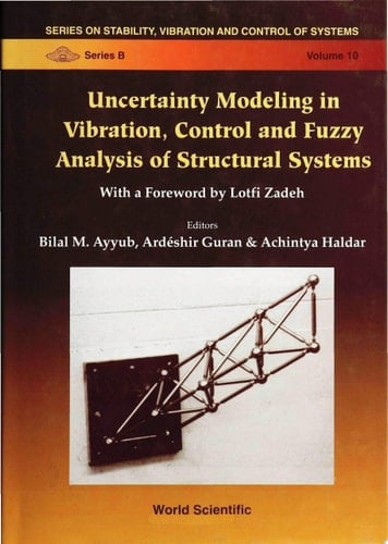 Uncertainty Modeling in Vibration, Control and Fuzzy Analysis of Structural Systems