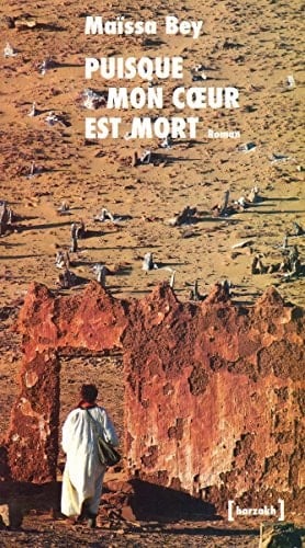 Puisque mon cœur est mort roman
