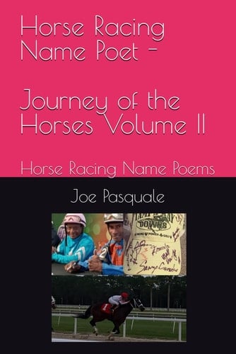 Horse Racing Name Poet - Journey of the Horses Volume II Horse Racing Name Poems
