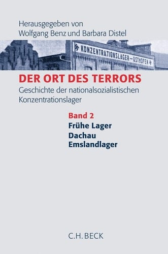 Der Ort des Terrors Frühe Lager, Dachau, Emslandlager. Bd. 2