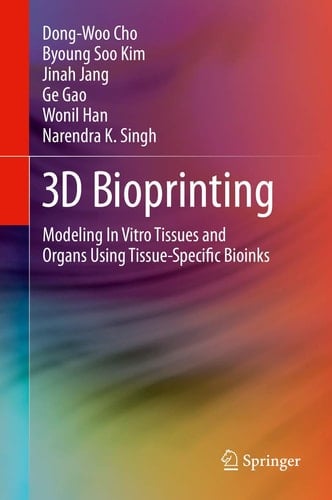 3D Bioprinting Modeling In Vitro Tissues and Organs Using Tissue-Specific Bioinks