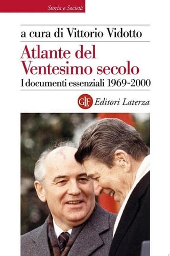 Atlante del Ventesimo secolo 1969-2000 I documenti essenziali