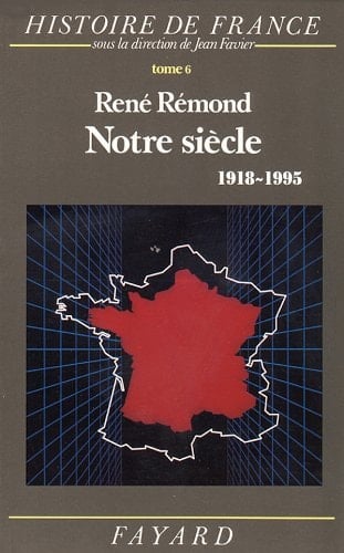 Histoire de France: Notre siècle, 1918-1988