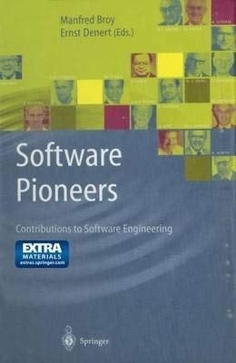 Software Pioneers: Contributions to Software Engineering
