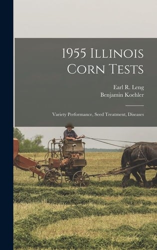 1955 Illinois Corn Tests Variety Performance, Seed Treatment, Diseases