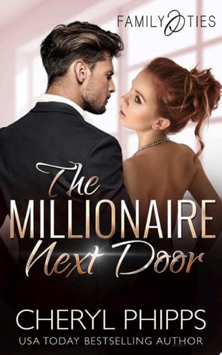 The Millionaire Next Door An Enemies to Lovers Romance