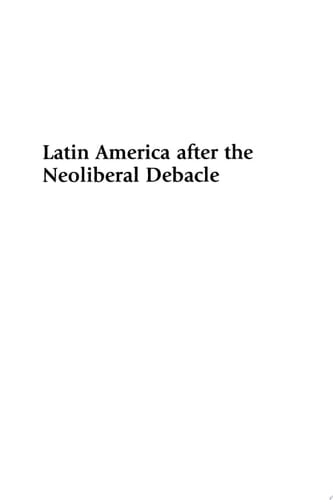 Latin America after the Neoliberal Debacle