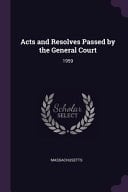 Acts and Resolves Passed by the General Court 1959