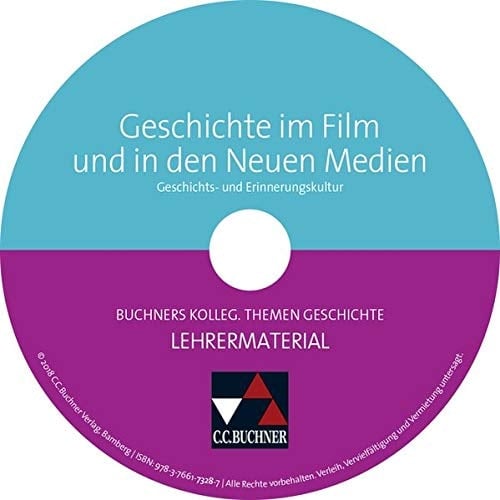 Geschichte im Film und in den Neuen Medien Geschichts- und Erinnerungskultur