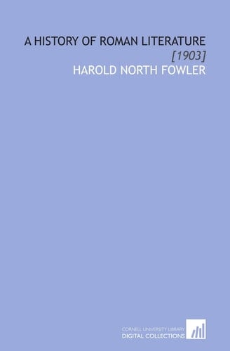 A History of Roman Literature: [1903]