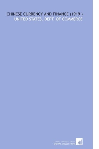 Chinese Currency and Finance (1919 )