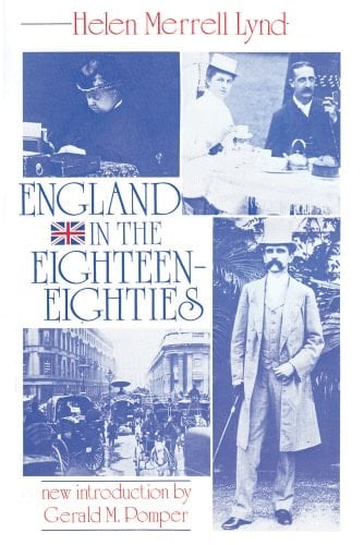 England in the Eighteen-eighties Toward a Social Basis for Freedom