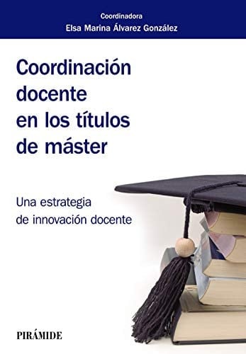 Coordinación docente en los títulos de máster una estrategia de innovación docente