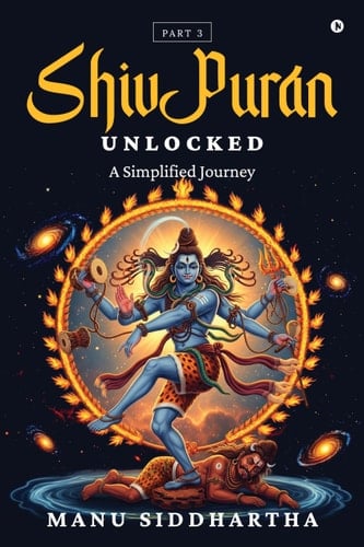 Shiv Puran Unlocked (Part 3) A Simplified Journey