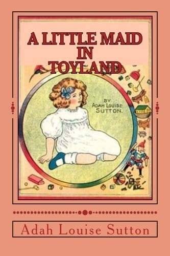 A Little Maid in Toyland
